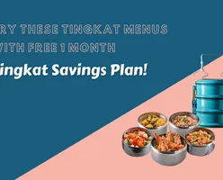 Try These Tingkat Menus With Free 1 Month Tingkat Savings Plan! 